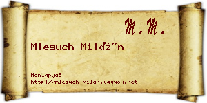 Mlesuch Milán névjegykártya
